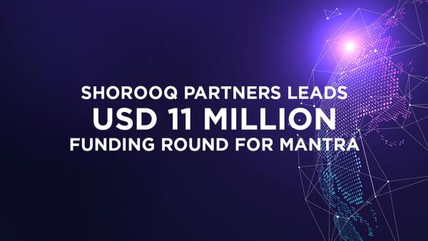 MANTRA تكمل جولة تمويل بقيمة 11 مليون دولار بقيادة Shorooq Partners
