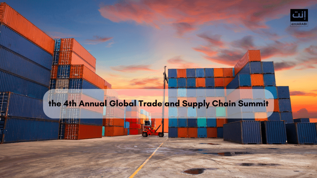 the 4th Annual Global Trade and Supply Chain Summit